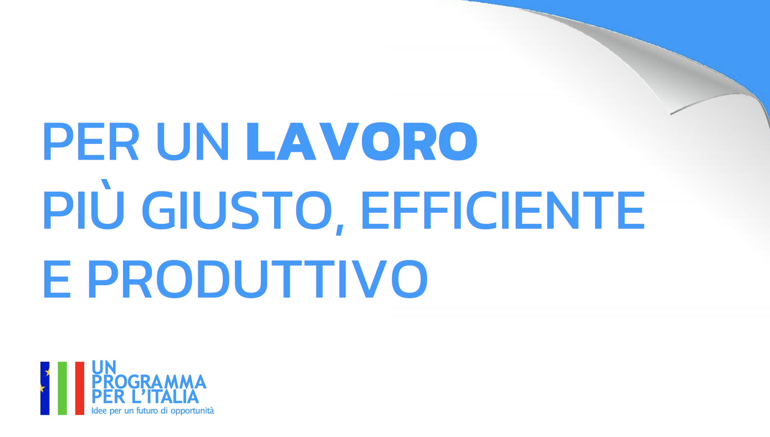 Per un lavoro più giusto, efficiente e produttivo